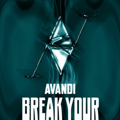 Avandi - Break Your (RADIO EDIT)