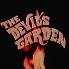 THE DEVIL'S GARDEN