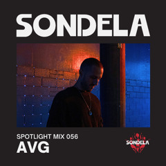 Sondela Spotlight 056 - AVG | Afro-House / Melodic Techno Mix