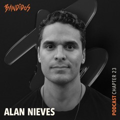BANDIDOS PODCAST023 - ALAN NIEVES