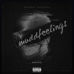 HxrtKid - MuddFeelings