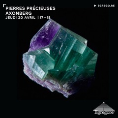 Pierres Précieuses - Axonberg (Avril 2023)