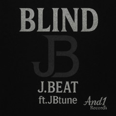 Blind (ft. JBtune)