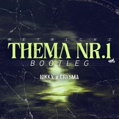 Metrickz - Thema Nr. 1 (RIKKX x CRYSMA Bootleg)