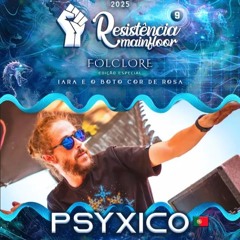 Psy Xico - Resistencia MainFloor #9 (DjSet)(2025)