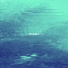 DROWN