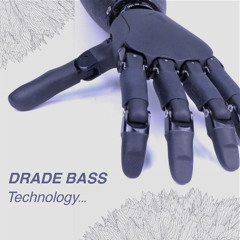 Drade Bass - Technology