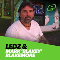 Ledz & Mark 'Blakey' Blakemore