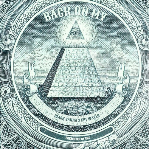 BLACK SANNA x EBT WAYLO- Back On My