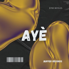 Jose Rosas - Ayé (Original Mix)