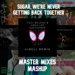 Sugar, We're Never Getting Back Together (Master Mixes Mashup)