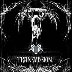 DEATHPARADOX - TRANSMISSION [FREE DL]