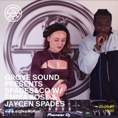Grove Sound presents Spades&Co w/ Emma Rose & Jaycen Spades - June 2025 - Sigil Radio