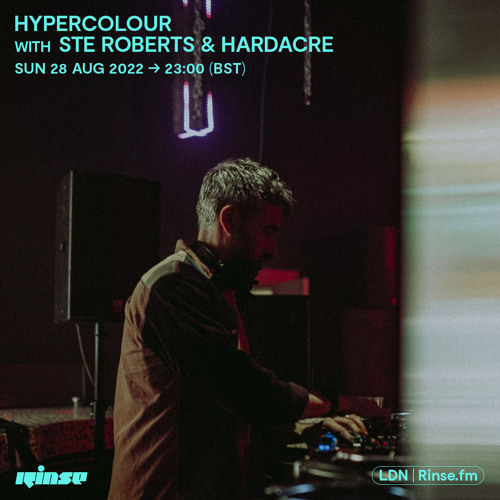 Hypercolour with Ste Roberts & Hardacre - 28 August 2022