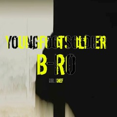 YoungFootSoldier - B-Ro