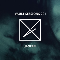 Vault Sessions #221 - Jancen