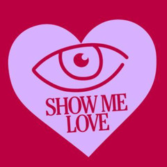 Show me Love (Free Download)