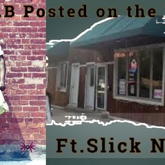 N.B posted on the block ft.Slick Nik (recorded 2013)