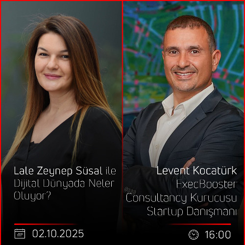 Levent Kocatürk - Lale Zeynep Süsal ile Dijital Dünyada Neler Oluyor?