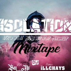 DJ iLLCHAYS N DJ SAYNO - 2020 iSOLATION MIXTAPE - (AUS&NZ) COLLABORATION