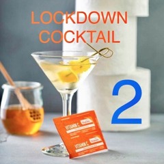 DJ NOBODY present LOCKDOWN COCKTAIL part 2 . 04-2020