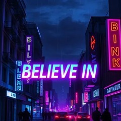 Believe In