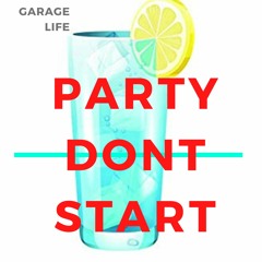 Party Dont Start