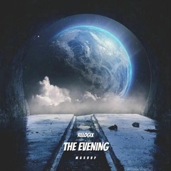 RelogiX - The Evening (Mashup Edit)