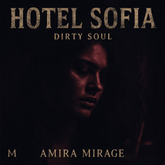 HOTEL SOFIA – Dirty Soul