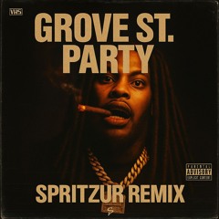 Waka Flocka - Grove St. Party (Spritzur Remix)