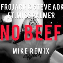 Afrojack & Steve Aoki - No Beef (feat.Miss Palmer)(Mike Club Remix)