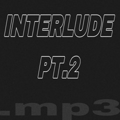 interlude PT.2 (prod.y0kevvin X Aurora Beats) (BEAT)