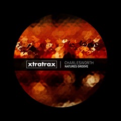 Charlesworth - Natures Groove (FREE DOWNLOAD)