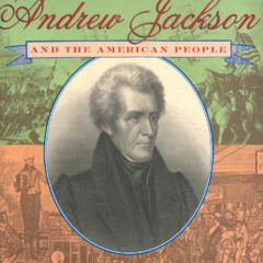 [Access] EBOOK 💚 Old Hickory:Andrew Jackson and the American People by unknown PDF E