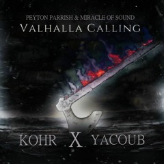 Valhalla Calling - Miracle Of Sound Ft. Peyton Parrish DJ KOHR X DJ YACOUB