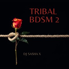 😈 Tribal BDSM #2 - Live Zouk Set - DJ Sasha X [FREE DOWNLOAD]