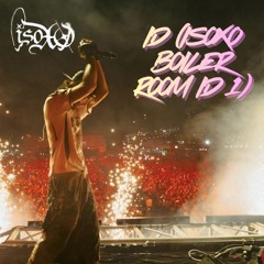 ID (ISOxo Boiler Room ID 1)