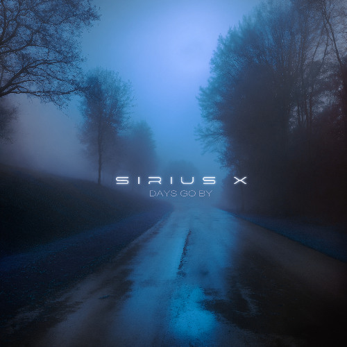 Sirius X - Days Go By