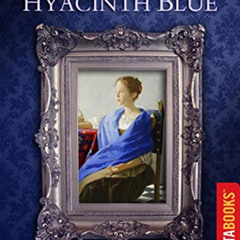 Read KINDLE 📁 Girl in Hyacinth Blue by  Susan Vreeland KINDLE PDF EBOOK EPUB
