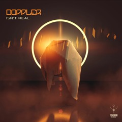 Doppler - Isn't Real (OUT NOW)