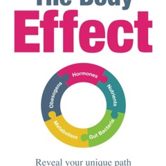 ✔ EPUB ✔ The Body Effect: Discover what's triggering your cravings and