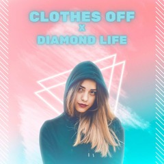 Clothes off X Diamond life - Guildford Mashup (FREE DOWNLOAD)