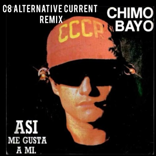 Asi Me Gusta A Mi (C8 Alternative Current Remix)