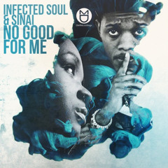 No Good for Me (Xtetiqsoul Remix) [feat. Sinai]