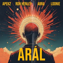 ARÁL (feat. APEKZ, Abra & Ron Henley)