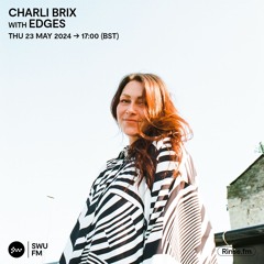 Charli Brix with Edges - 23 May 2024