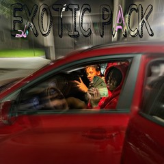 Exotic Pack ft. 4oeRacks & Dreee3x
