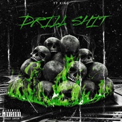 TYKING- DRILL SHIT