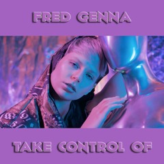 Fred Genna - Take Control Of