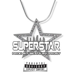 Superstar Prod By Beats By Frost